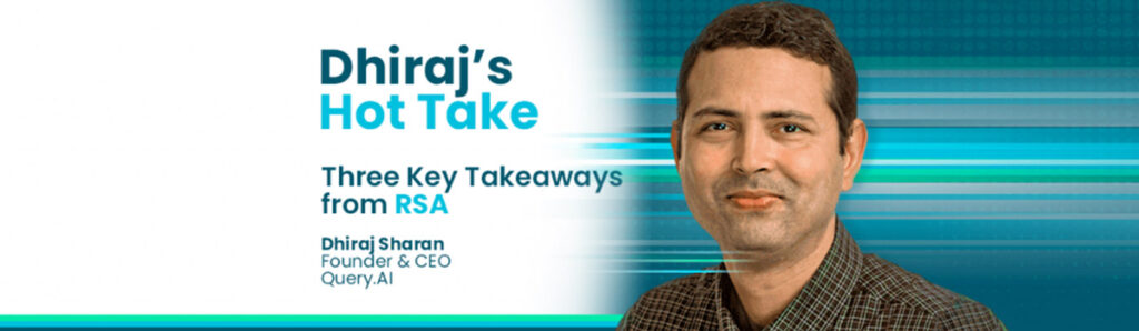 RSA 2022 takeaways